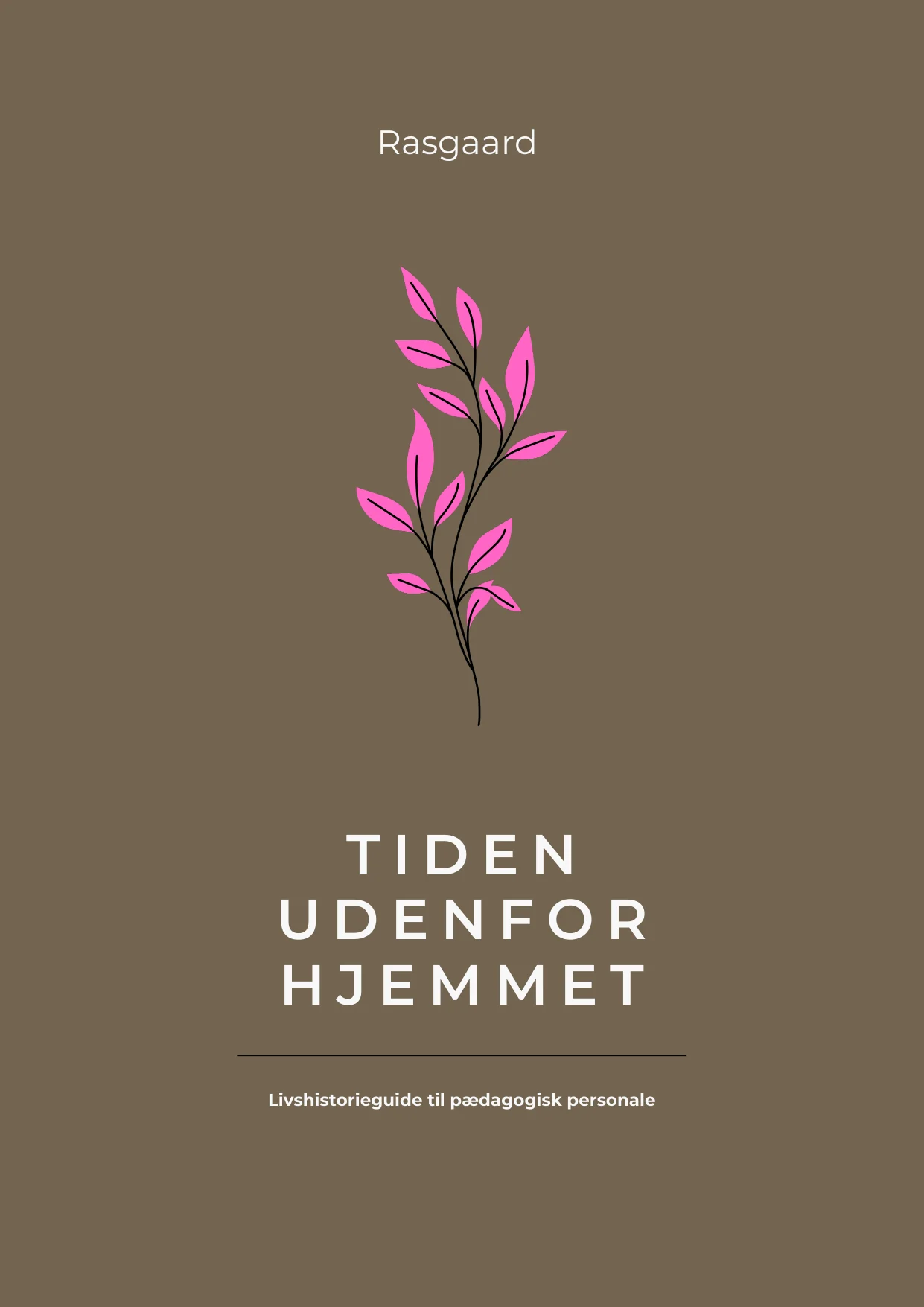 Forsiden af Tiden udenfor hjemmet – guide til pædagogisk personale